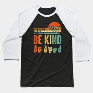 Be Kind Autism Awareness ASL Mom Teacher Kindness Baseball T-Shirt